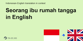 Check spelling or type a new query. Apa Arti Seorang Ibu Rumah Tangga Dalam Bahasa Inggris Terjemahan Dalam Bahasa Inggris