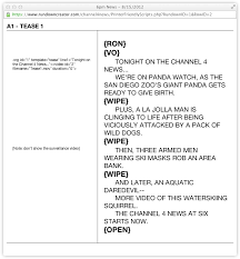 Most of the news reporters go for news here is a guide on how to write the rdr: Script Formatting Rundown Creator Broadcast Television Rundown Software