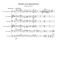 Bomb Omb Battlefield Sheet Music For Trumpet In B Flat Trombone Drum Group Saxophone Tenor More Instruments Mixed Ensemble Musescore Com
