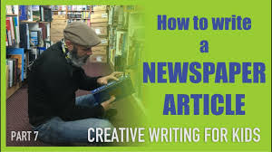 Learn about headline writing and other journalism topics with this newspaper activity for kids. How To Write A Newspaper Article Creative Writing For Kids Part 7 Youtube