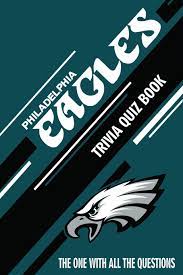 If you fail, then bless your heart. Philadelphia Eagles Trivia Quiz Book The One With All The Questions Andrade Mario 9798610066370 Amazon Com Books