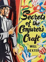 Secrets of the Conjurers Craft by Will Dexter
