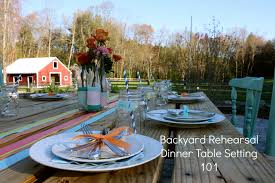 To set a formal table, you'll need a table cloth, charger, dinner plates, soup bowls, salad plates wine is set from right to the left in the order used. Backyard Rehearsal Dinner Table Setting 101 Rustic Wedding Chic