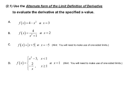 Solved 2 1 Use The Alternate Form Of The Limit Definiti Chegg Com