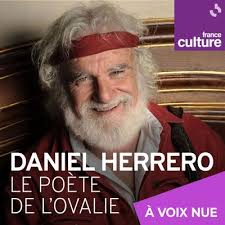 Daniel Herrero, le poète de l'Ovalie : un podcast à écouter en ligne