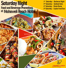 You are having a bunch of friends coming to your place on saturday night. Saturday Night With Food And Beverage Promotions At Mahaweli Reach Hotel