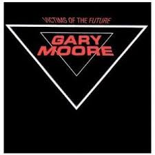 Gary Moore Victims Of The Future Classic Album Covers Rock Album Covers Hard Rock
