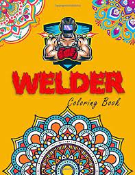 Discover our 1,500+ free adult coloring pages to download in pdf or to print : Welder Coloring Book For Adults Relaxation Stress Relief Concentration Motivational Funny Word Coloring Book For Welders Gift Idea Print Better Life 9798646970870 Amazon Com Books