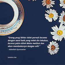 Cukup membaca kata mutiara bijak singkat penuh makna kamu sudah dapat termotivasi. 206 Kata Kata Sabar Dan Ikhlas Dalam Islam Cinta Menungu Kehidupan
