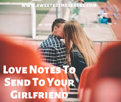41 Love Notes To Send To Your Girlfriend Sweetest Messages We have everything you need to communicate in style with your friends online! 41 love notes to send to your