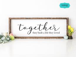 Together Sign Svg Family Svg Farmhouse Svg Home Sign Svg Etsy In 2020 Create Sign Home Signs Room Signs