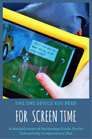 The One Device Every Kid Needs For Screen Time Beyond The Bookends Kindle Fire Kids Screen Time Book Enthusiast