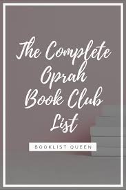 The truth about oprah winfrey's life and business success revealed. Oprah Winfrey Books The Complete Book Club List Book Club List Oprah Winfrey Books Oprahs Book Club