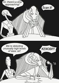 How Dare Kenobi Sass General Grievous Star Wars Comics Star Wars Humor Star Wars Jokes