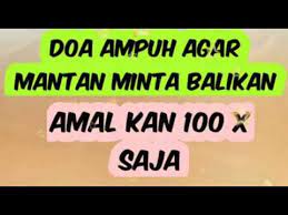 Doa agar mantan minta balikan dengan cepat | doa agar mantan menghubungi kita. Doa Ampuh Agar Mantan Minta Balikan Youtube Kekuatan Doa Kata Kata Mutiara Doa