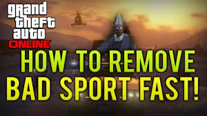 I don't normally play gta it let alone free mode/pvp but i recently decided to play gta an went around destroying all those stupid. Gta Online How To Get Out Of Bad Sport Fast Dunce Hat Removed Gta 5 Multiplayer Youtube