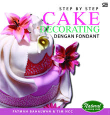 Resep condensed milk pandan pound cake 5 bahan yummy. Jual Buku Cake Decorating Dengan Fondant Oleh Fatmah Bahalwan Gramedia Digital Indonesia