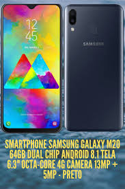 Smartphone Samsung Galaxy M20 64gb Dual Chip Android 8 1 Tela 6 3 Octa Core 4g Camera 13 Mp Preto Novos Celulares Reparo De Celular Smartphone