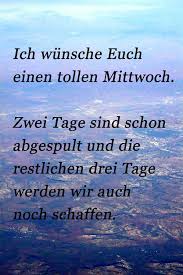 Spruch Zum Mittwoch Wochenende Spruche Spruche Mittwoch Spruche