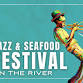 Jazz & Seafood Festival on the River