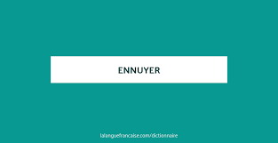 Pronominal synonyme du verbe s'ennuyer. Ennuyer Definition De Ennuyer Dictionnaire La Langue Francaise