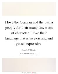 I Love The German And The Swiss People For Their Many Fine Picture Quotes