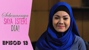 Isteri untuk diiktiraf episode 10. Sebenarnya Saya Isteri Dia Episod 13 Youtube