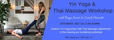 See more ideas about yin yoga, yoga, yoga poses. Yin Yoga Thai Massage Workshop Harmony Yoga Redondo Hermosa Manhattan Beach For The Beginner To The Advanced Yogi