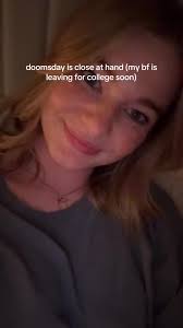 Doomsday Is Close at Hand My Boyfriend Leaving for College