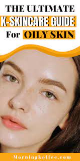 Best Korean Skincare Products For Oily Skin Morningkoffee In 2021 Oily Skin Skin Care Korean Skincare