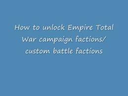 There can be fog of war difficulties. How To Unlock Empire Total War Factions Youtube