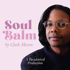 Soul Balm by Clark Moore