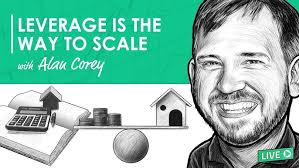 Leverage Is The Way to Scale w/ Alan Corey (REI123)