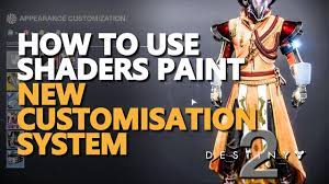 How To Use Shader Paint Destiny 2 New Customization System Youtube