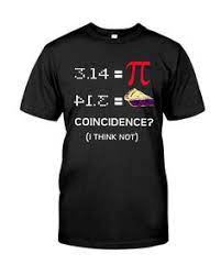 Check out what holidays are in store and click on the images to design your own version of march tshirt ideas. 25 Pi Day Shirt Ideas Pi Day Pi Day Shirts Mens Tops