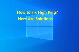 Check spelling or type a new query. How To Fix High Ping Here Are Some Methods For You