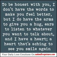 One thing i love about you is that you do not lie to me and that it is obvious how your love for me is true. Make Her Feel Better Quotes Quotesgram