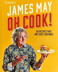 We may earn commission on some of the items you choose to buy. Oh Cook 60 Easy Recipes That Any Idiot Can Make Von James May Gebundene Ausgabe 978 1 911663 15 7 Thalia
