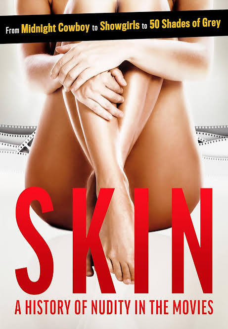 Skin: A History of Nudity in the Movies (2020) - IMDb
