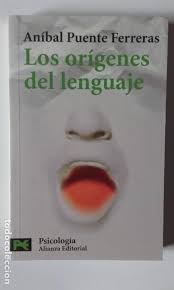 los orígenes del lenguaje. aníbal puente ferrer
