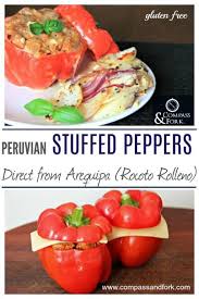 Peruvian Stuffed Peppers Direct From Arequipa Rocoto Rolleno Are A Arequipa Classic Learn How To Make This Cla Stuffed Peppers Peruvian Recipes Classic Food