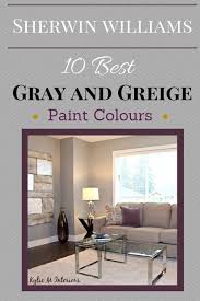 Have you been wondering what paint colour to use in your home? Sherwin Williams The 10 Best Gray And Greige Paint Colours Kylie M Interiors Greige Paint Colors Interior Paint Colors For Living Room Greige Paint