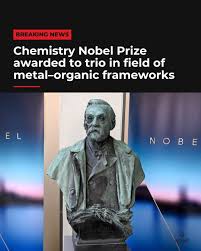 Nobel Prize in Chemistry Awarded to Trio for Metal-Organic Frameworks