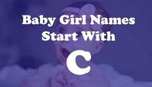 When it comes to c names for boys, you can choose to go conservative with a name like charles or opt for a more . Indian Baby Girl Names Starting With Alphabet C Yoolyrics