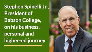 Stephen Spinelli Jr., President of Babson College,