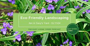 Jun 10, 2021 official opposition leader addresses valley chambers. Beautiful Eco Friendly Landscaping Ely104 Easy Living Yards