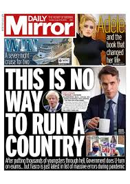 It is the only british national paper to have consistently supported the labour party since 1945. Daily Mirror Front Page 18th Of August 2020 Tomorrow S Papers Today