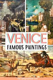 Venice Art Bucket List: 20+ Famous Paintings In Venice - The Geographical  Cure