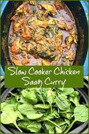 Slow Cooker Chicken Saag Curry Recipe It Is So Easy To Make This Indian Chicke Slow Cooker Curry Slow Cooker Chicken Curry Chicken Slow Cooker Recipes