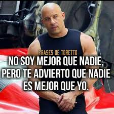 Lamento la mala preparacion del video pronto llegaran videos mejores pero tuve que improvizar para hacer este video. Frases De Toretto Dichos Y Frases Frases Motivadoras Frases Sabias